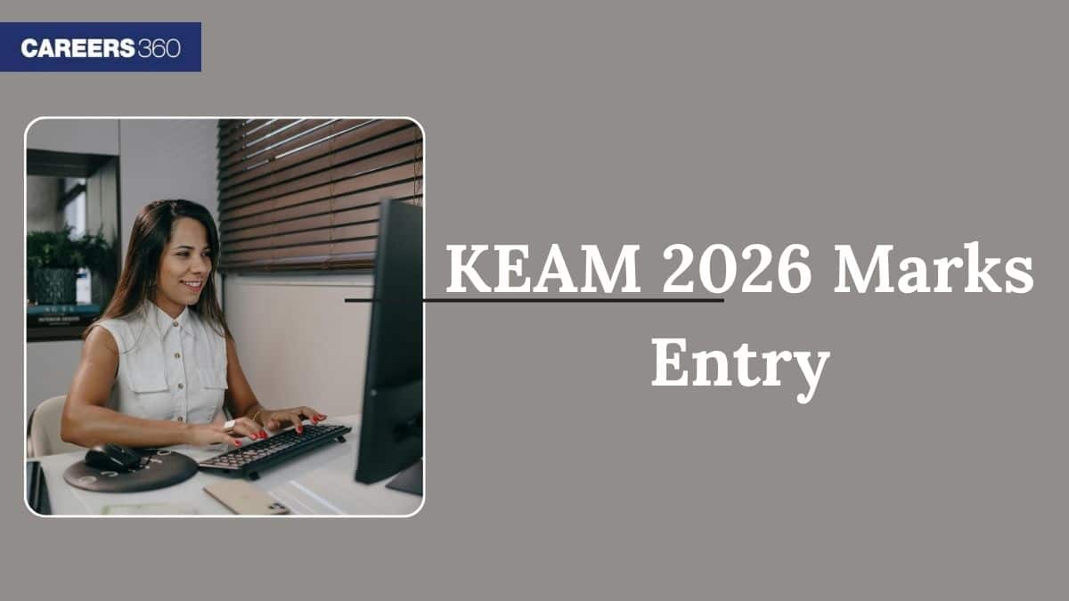 KEAM 2026 Marks Entry - Date, How to enter details